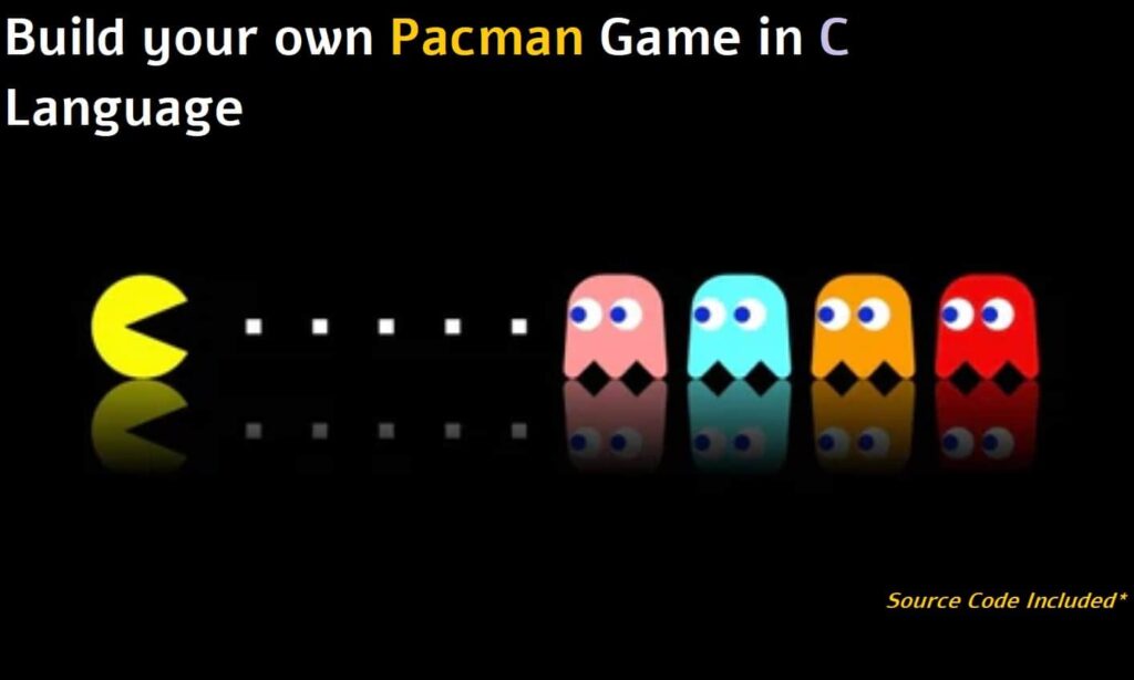 How To Build Pacman Game in C - Simple Pacman Game Project for Beginners
