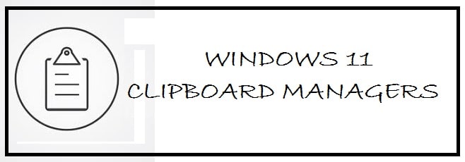 12 Best Clipboard Managers for Windows 11 (Open Source)