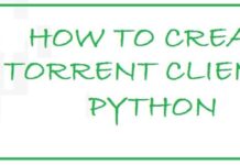 How To Build Your Own Torrent Client Using Python (Detailed Guide) How To Build Your Own Torrent Client Using Python