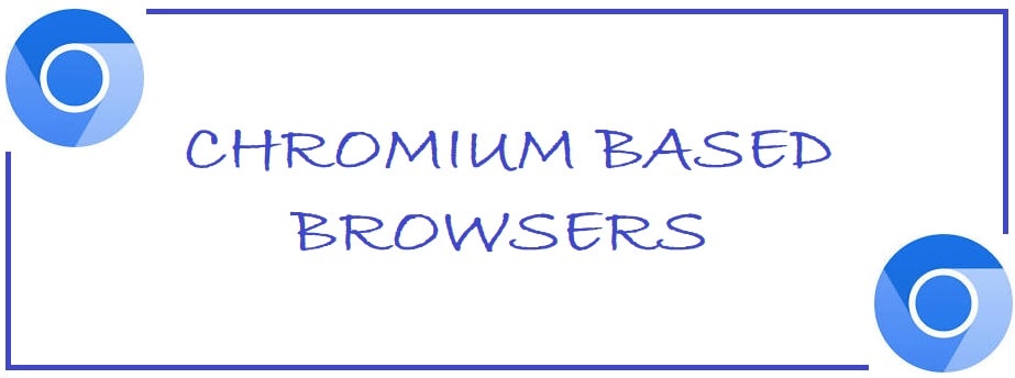 6 Best Chromium Based Browsers in 2023 [Open Source Choice]
