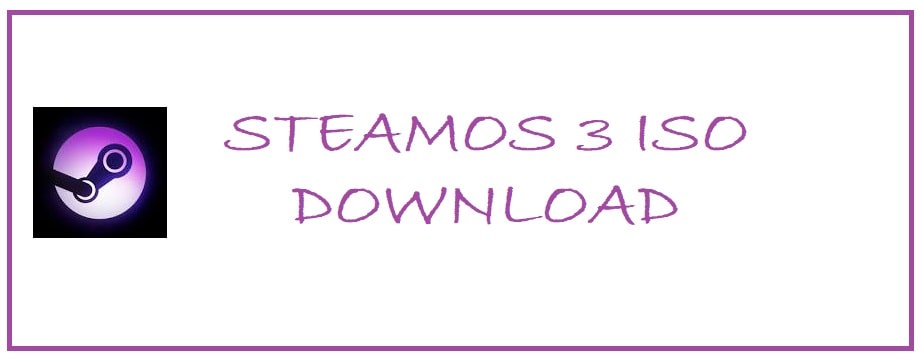 SteamOS 3 ISO Download for Asus Rog Ally and SteamDeck