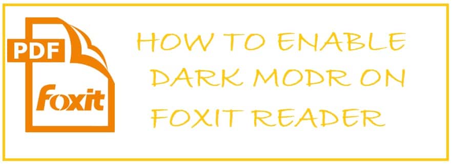 How To Turn On Dark Mode in Foxit Reader - PDF Reader with Dark Skin