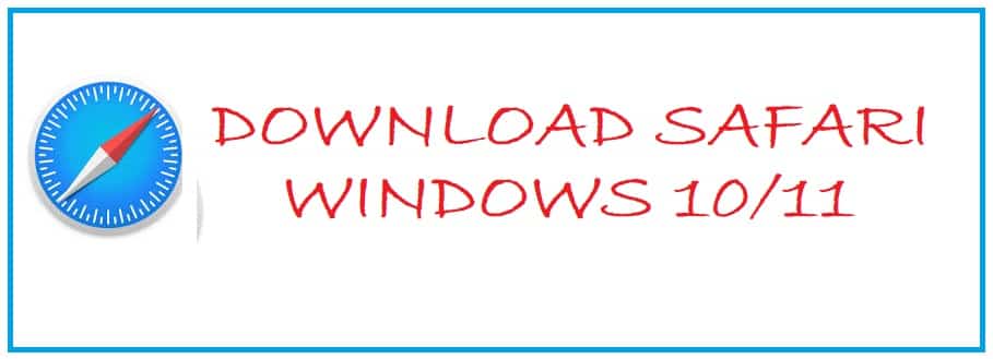 Download Safari Browser for Windows 10, 11 2024 (Latest Version)