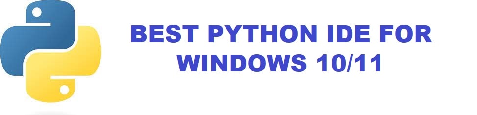 10 Best Python IDE for Windows 11 in 2023 (Free Download)