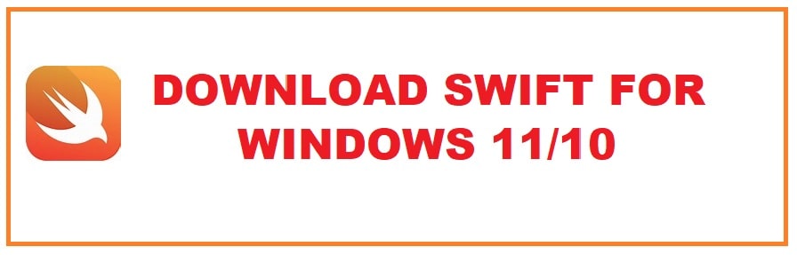 Swift Download For Windows 11/10 64-Bit 2024 (Latest Version)